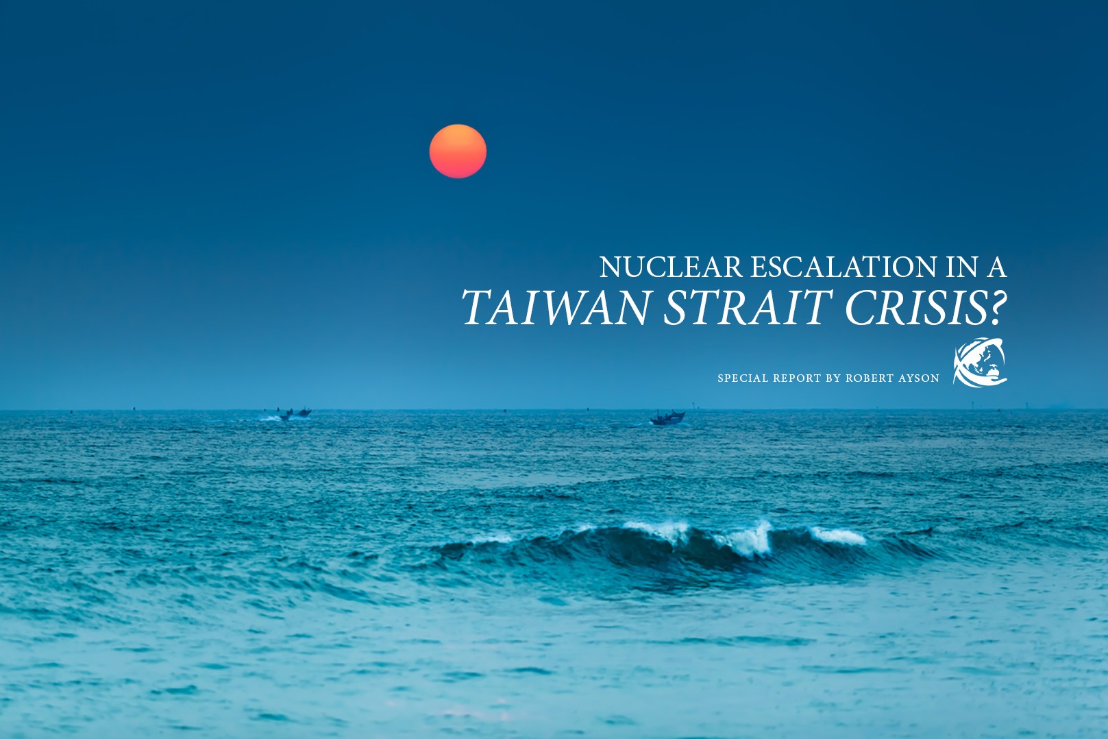 [Press Release]  Avoiding Nuclear War in the Taiwan Strait
