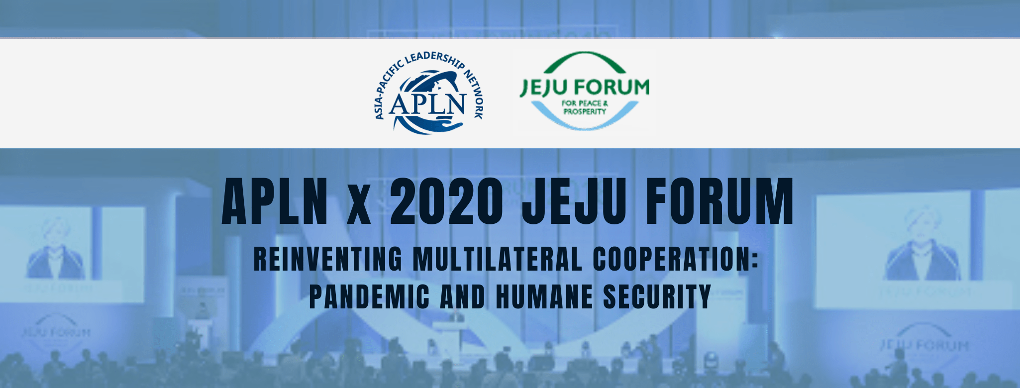 APLN at Jeju Forum 2020: Reinventing Multilateral Cooperation