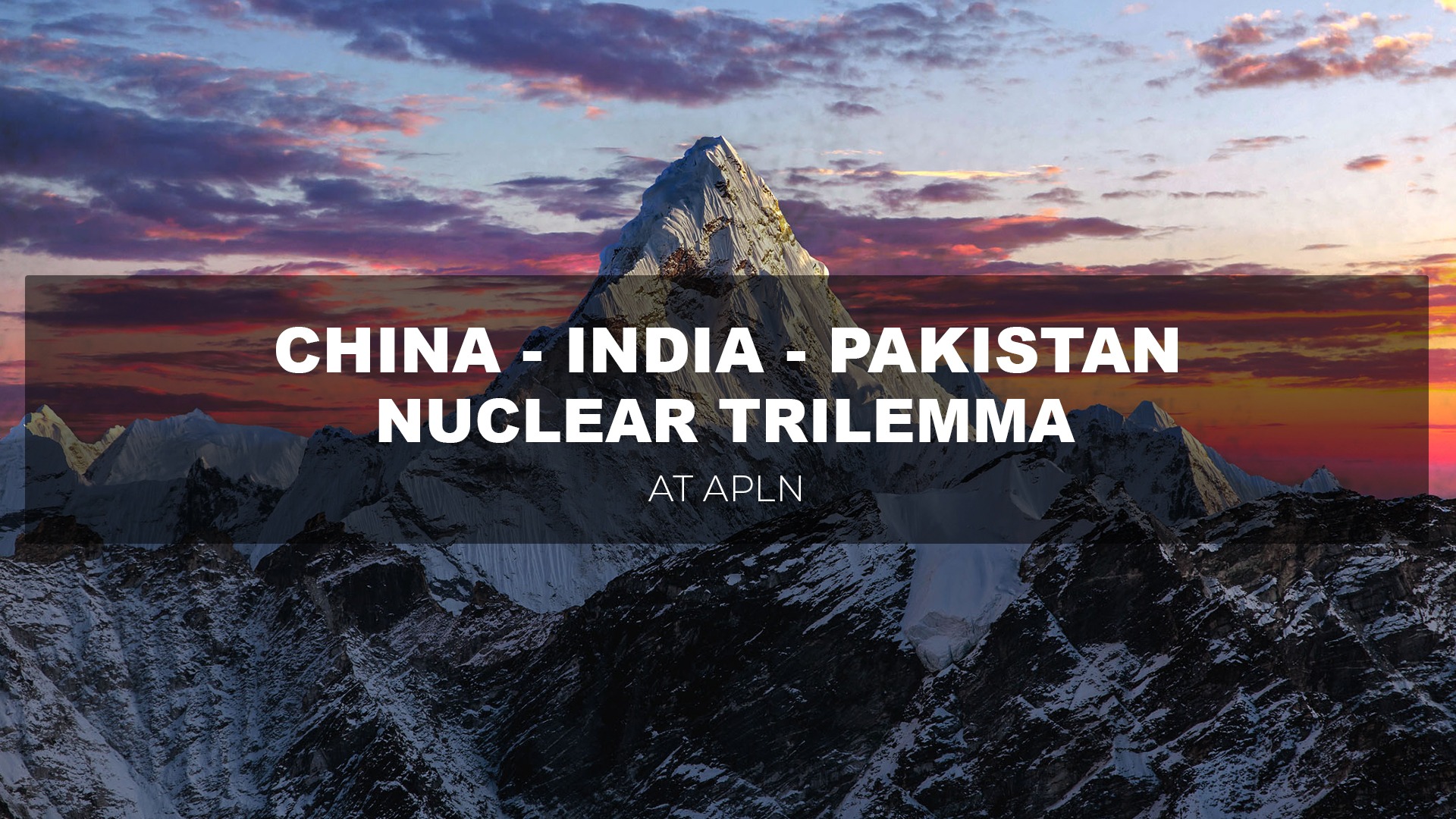Managing the China, India, and Pakistan Nuclear Trilemma