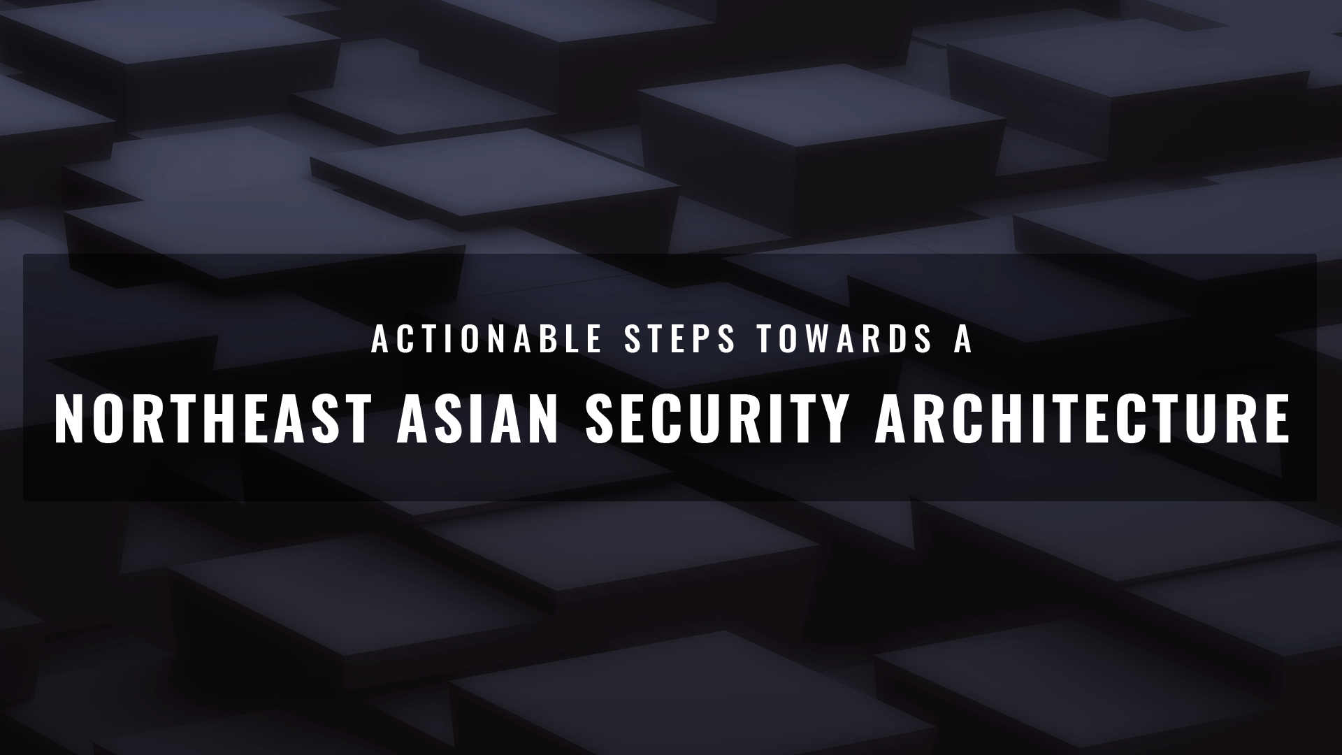 Northeast Asian Security Architecture