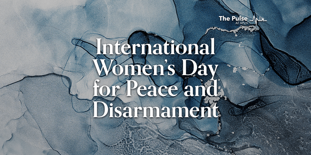 International Women’s Day for Peace and Disarmament