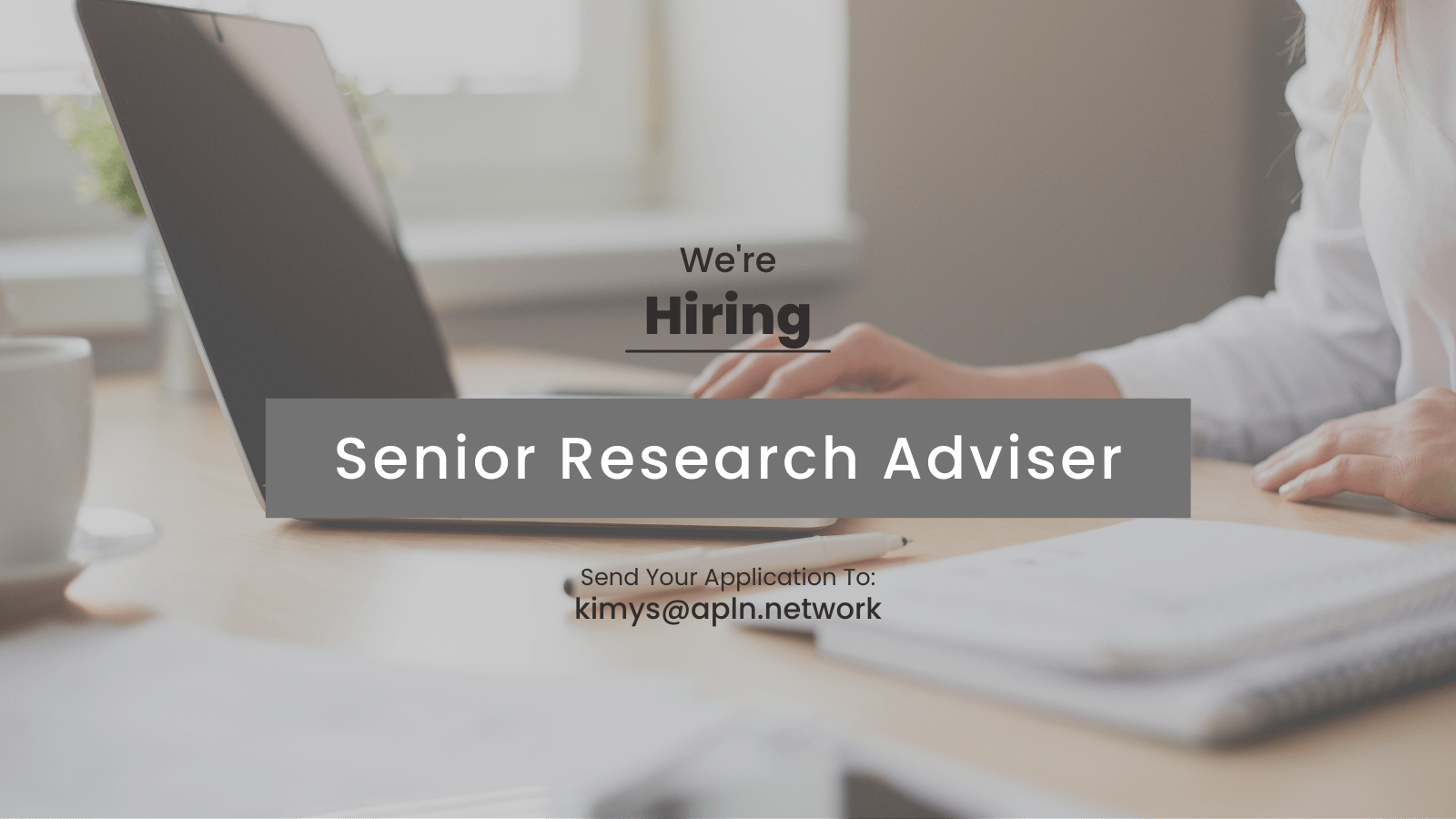 [CLOSED] Senior Research Adviser - Job Advert