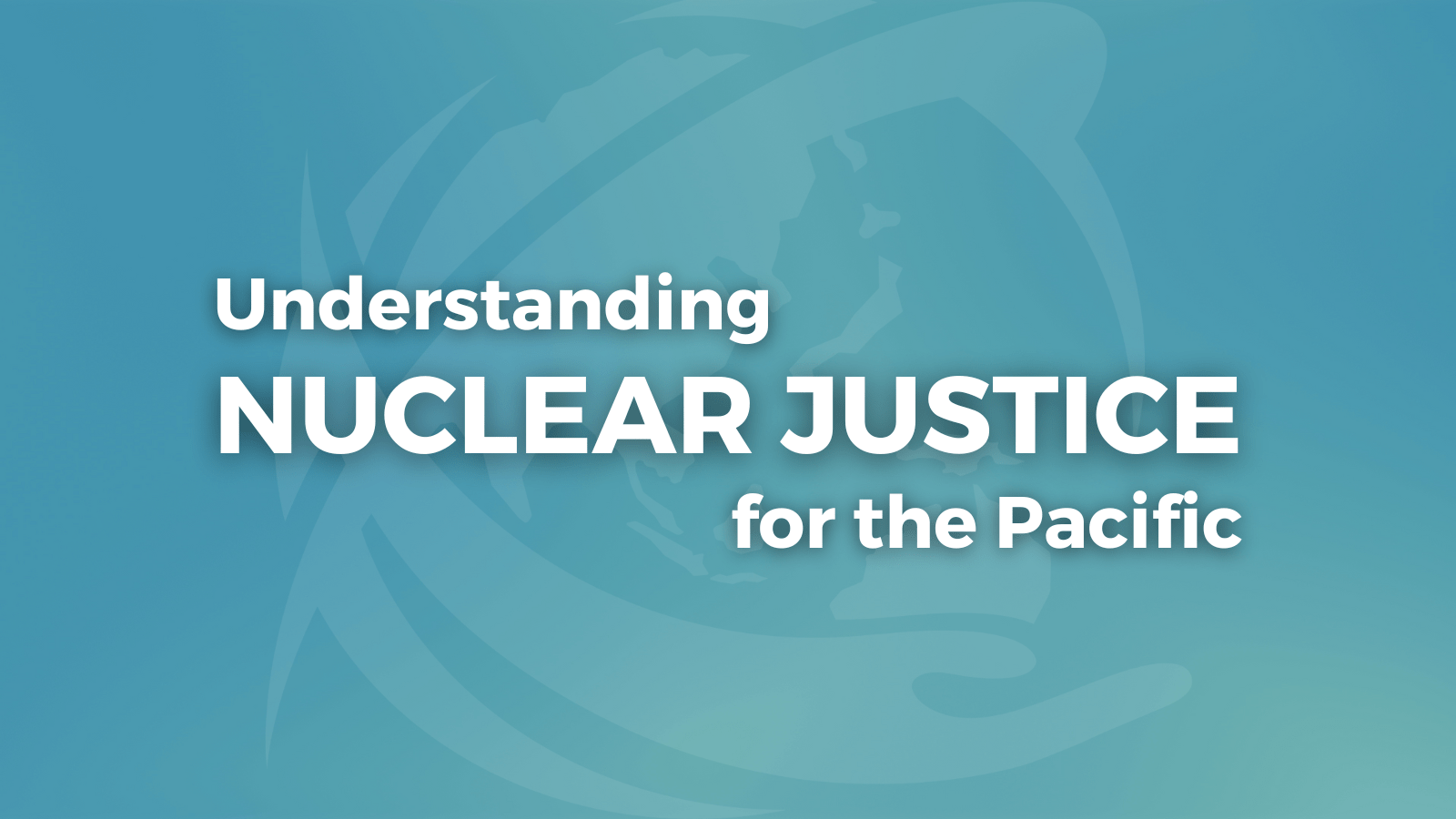 Understanding Nuclear Justice for the Pacific: Expert Insights