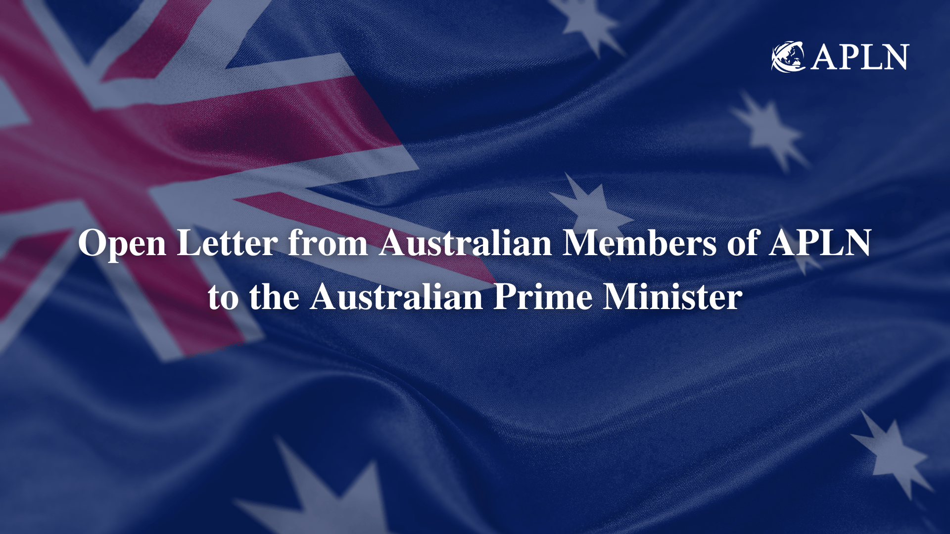 Open Letter from Australian Members of APLN to the Australian Prime Minister