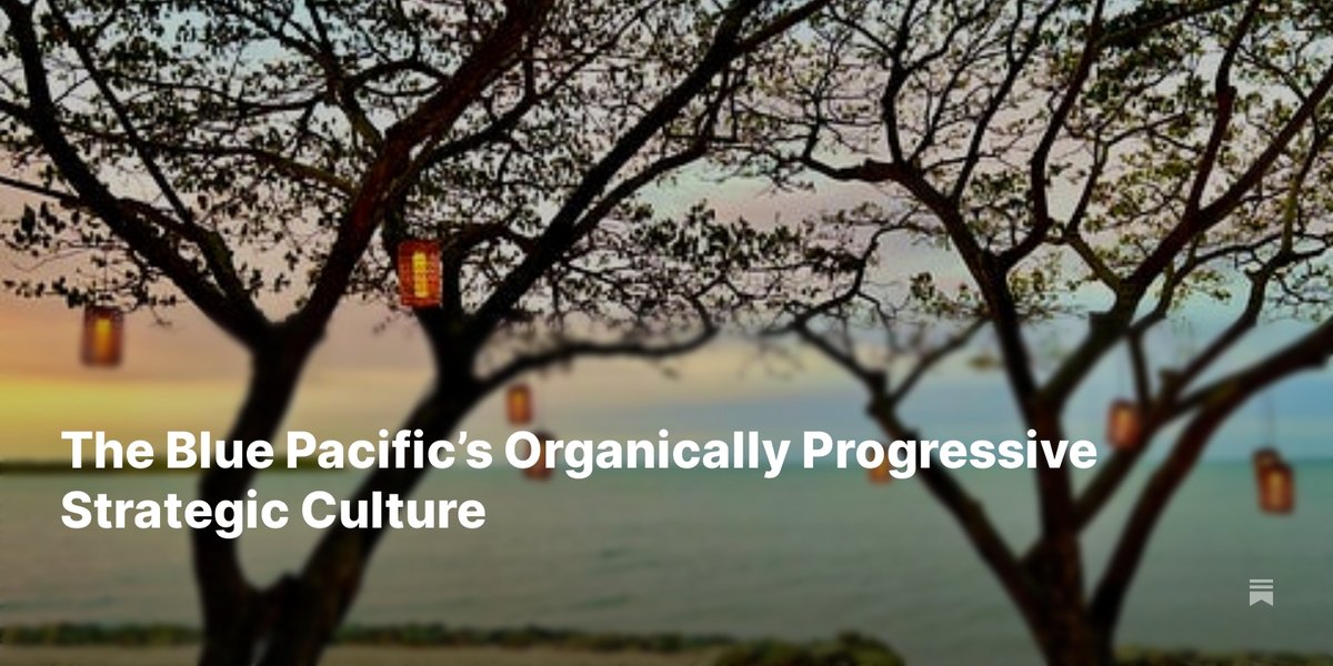 The Blue Pacific’s Organically Progressive Strategic Culture