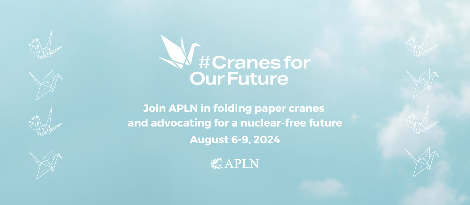 APLN Joins the 2024 #CranesForOurFuture Campaign