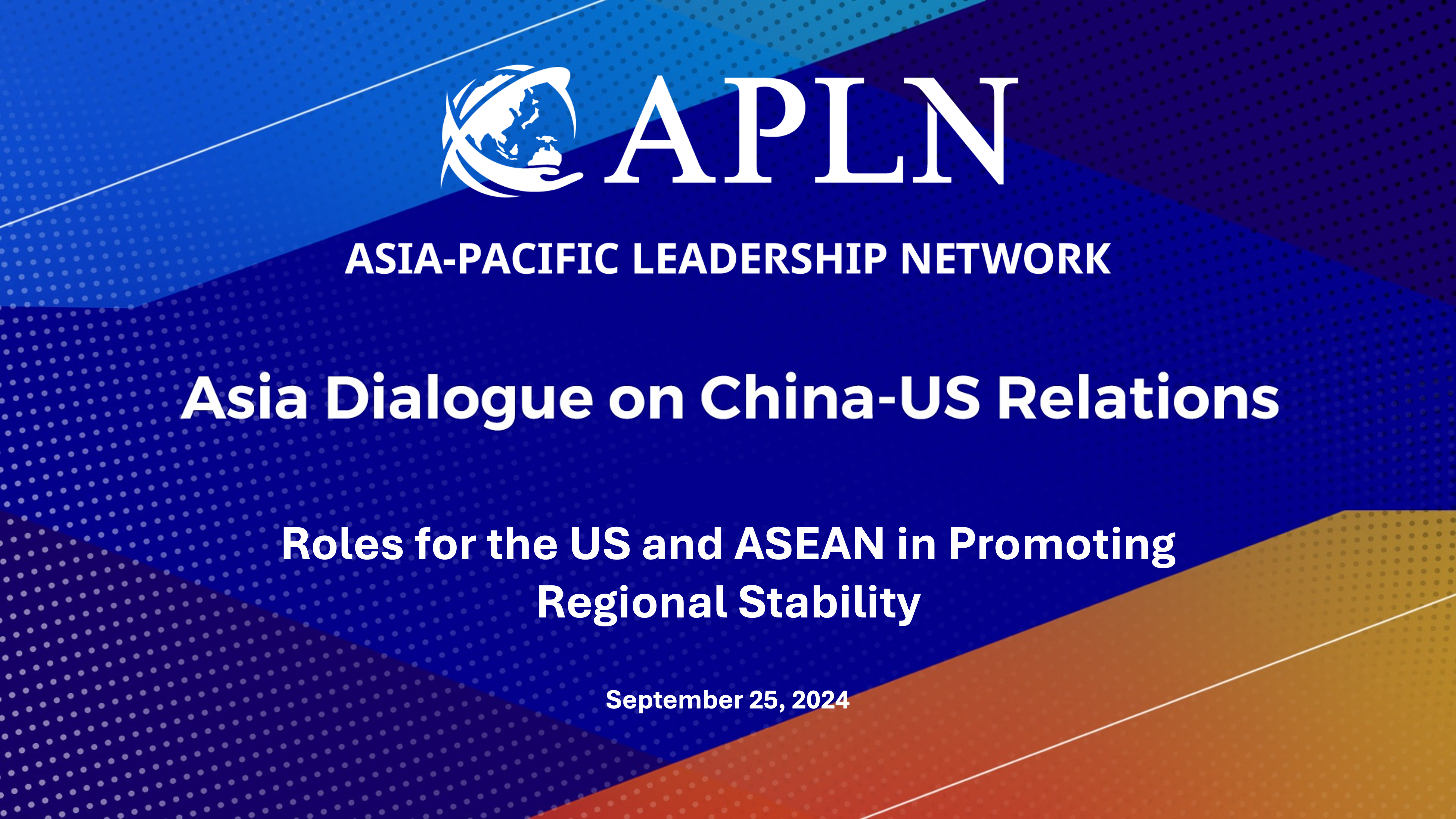 APLN Webinar: “Roles for US and ASEAN in Maintaining Regional Stability”